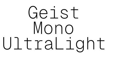 Geist Mono UltraLight
