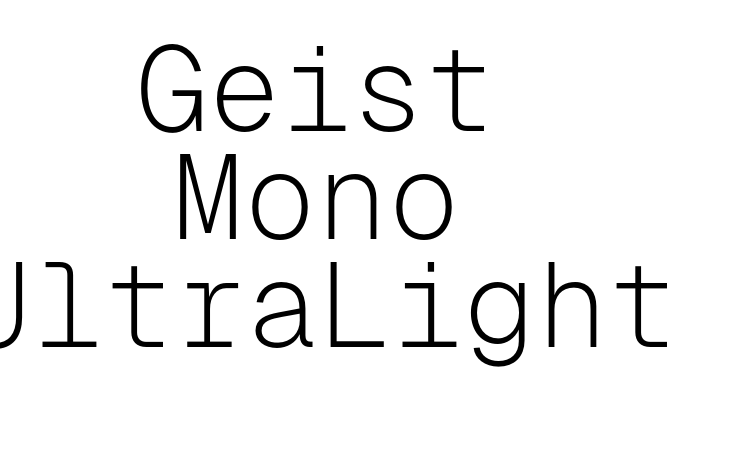 Geist Mono UltraLight Font
