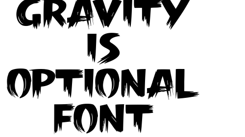 Gravity is Optional Font font