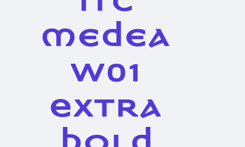 ITC Medea W01 Extra Bold Font