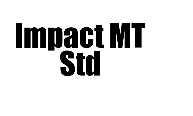 Impact MT Std Font