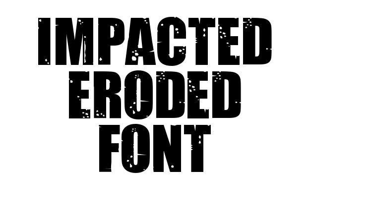 Impacted Eroded Font font