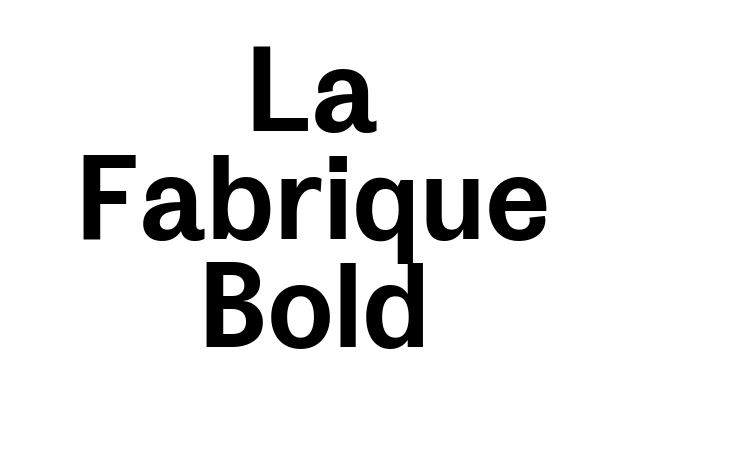 La Fabrique Bold Font