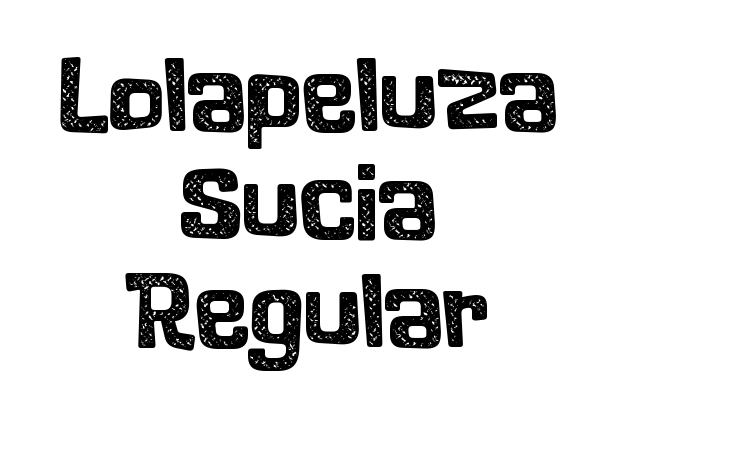 Lolapeluza Sucia Regular Font