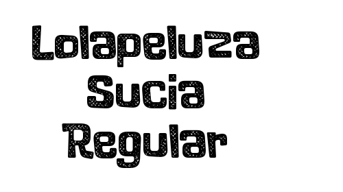 Lolapeluza Sucia Regular font download