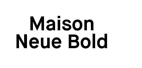Maison Neue Bold