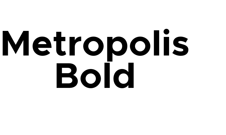 Metropolis Bold Font