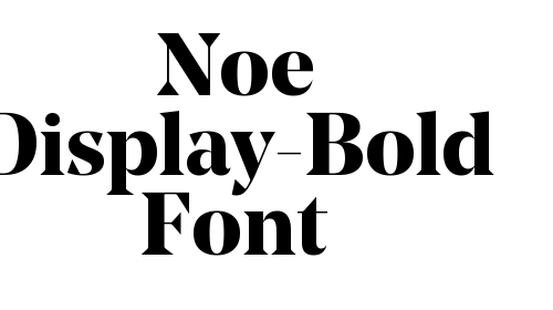 Noe Display-Bold Font font