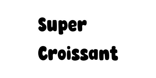 Super Croissant Font Download