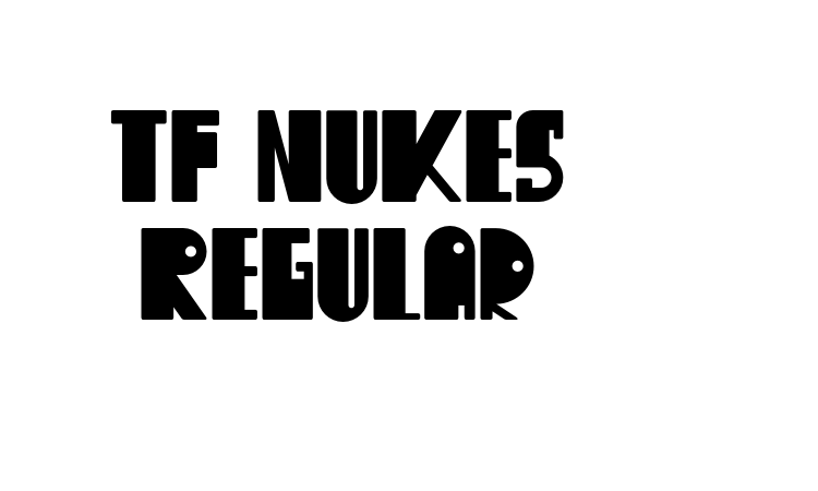 TF Nukes Regular Font