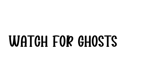 Watch For Ghosts font