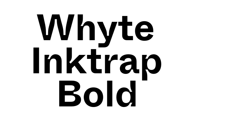 Whyte Inktrap Bold Font