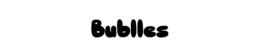 Bublles