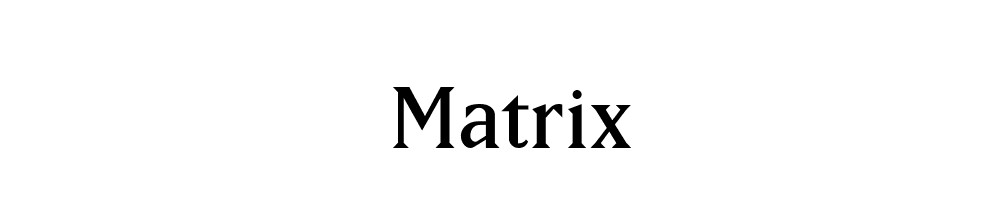 Matrix