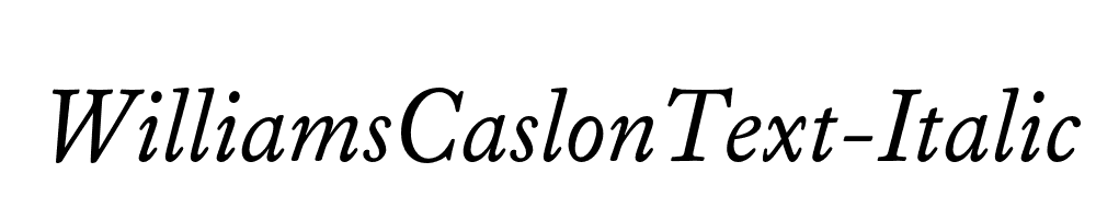 WilliamsCaslonText-Italic