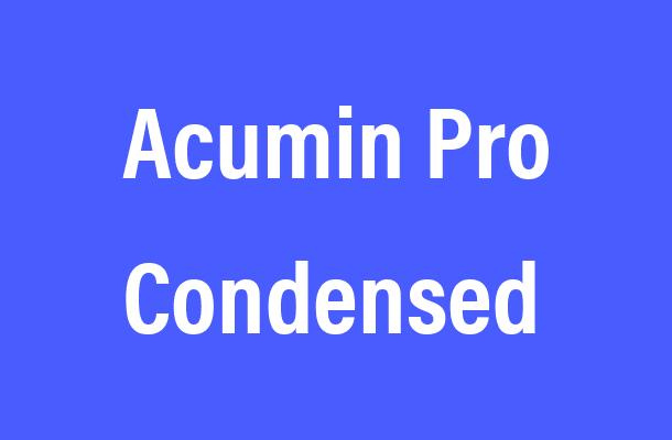 Acumin Pro Condensed Font