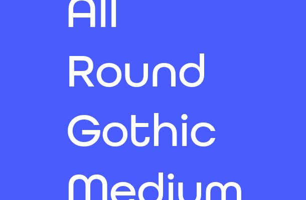 All Round Gothic Medium Font