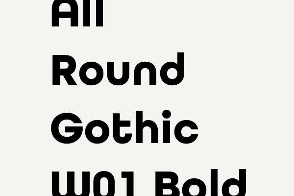 All Round Gothic W01 Bold Font
