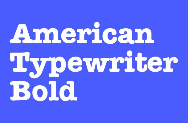 American Typewriter Bold Font