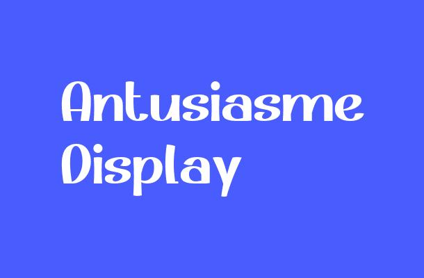 Antusiasme Display Font