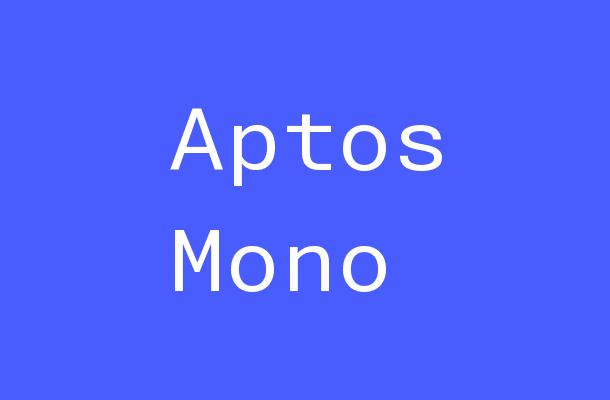 Aptos Mono Font