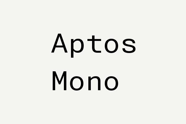 Aptos Mono Font