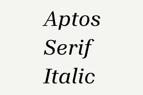 Aptos Serif Italic Font