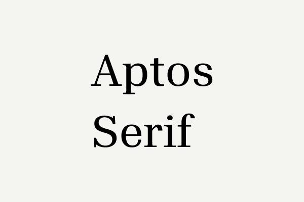 Aptos Serif Font