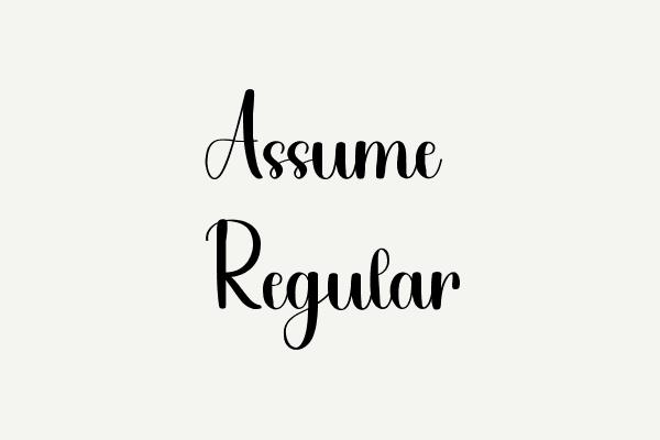 Assume Regular Font