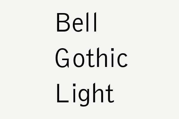 Bell Gothic Light Font
