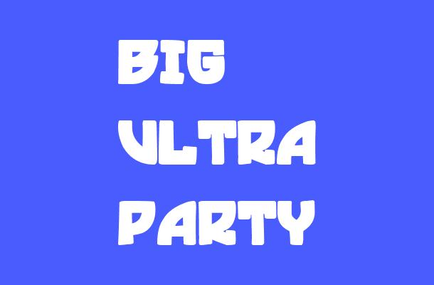 Big Ultra Party Font