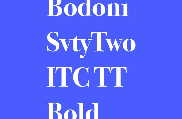Bodoni SvtyTwo ITC TT Bold Font