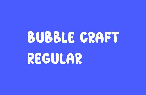 Bubble Craft Regular Font
