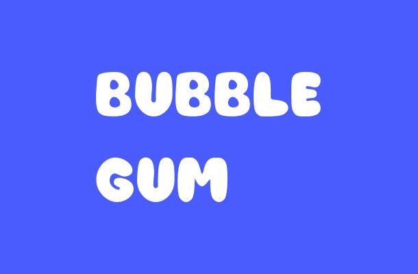 Bubble Gum Font