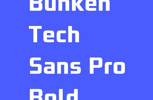 Bunken Tech Sans Pro-Bold Font