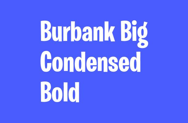 Burbank Big Condensed Bold Font