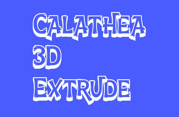 Calathea 3D Extrude Font
