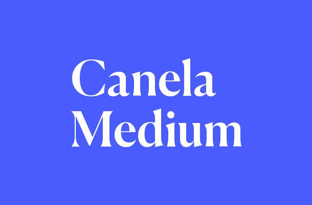 Canela Medium Font