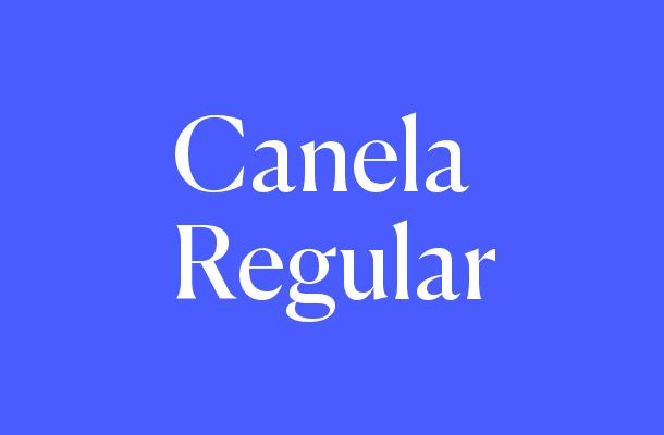 Canela Regular Font