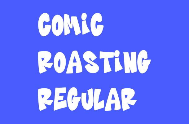 Comic Roasting Regular Font