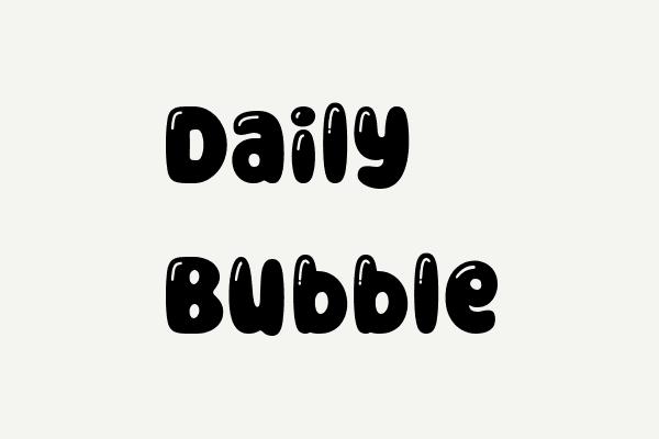 Daily Bubble Font Font