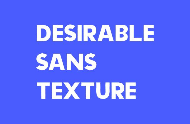 Desirable Sans texture Font