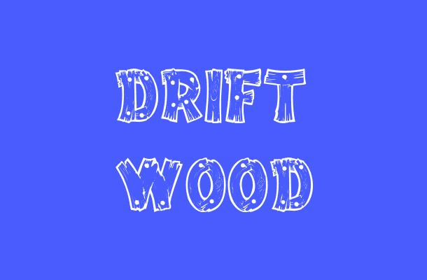 Drift Wood Font