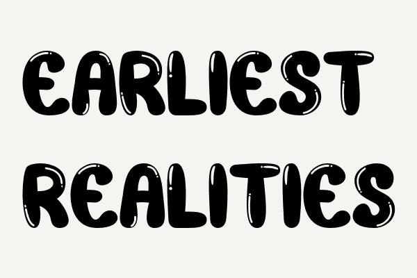 Earliest Realities Font