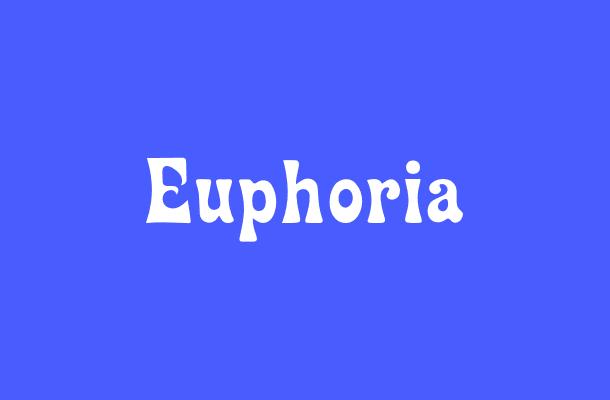 Euphoria Font