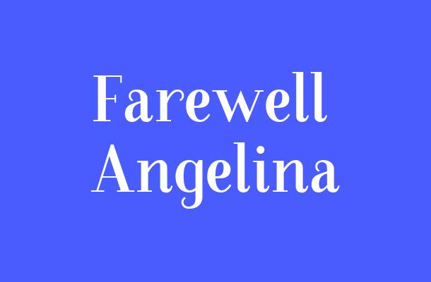 Farewell Angelina Font