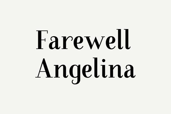 Farewell Angelina Font