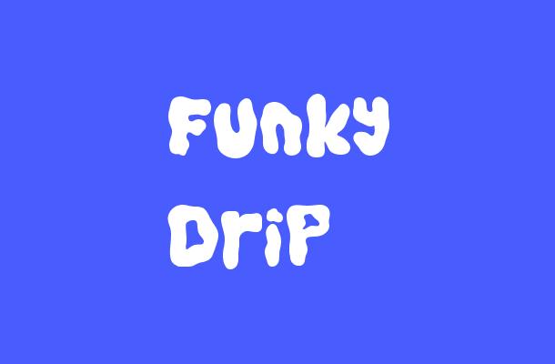 Funky Drip Font