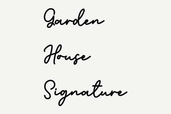 Garden House Signature Font