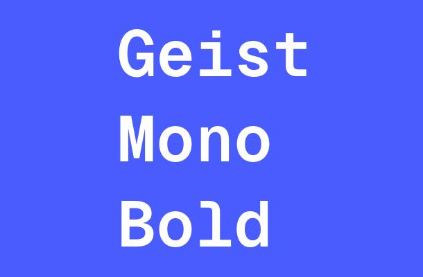 Geist Mono Bold Font